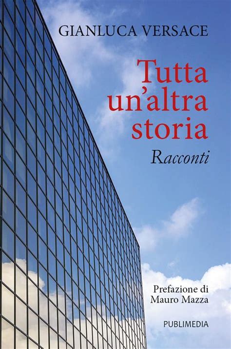 gianluca versace libri|Tutta un'altra storia .